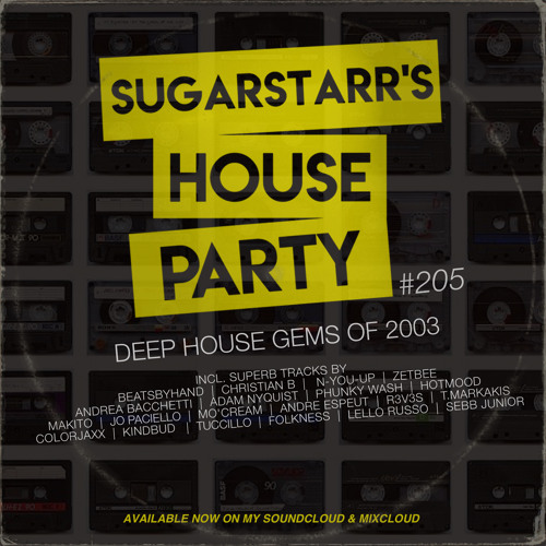 Sugarstarr's House Party #205 (Deep House Gems of 2023)