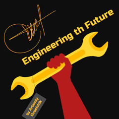 Engineering The Future