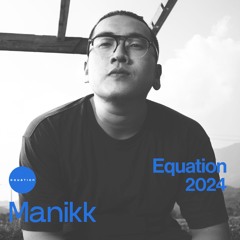 Equation 2024- Manikk Closing Set