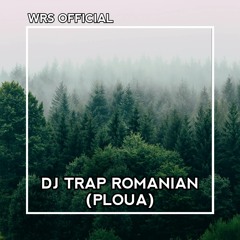 DJ TRAP ROMANIAN (PLOUA)
