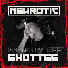 NEUROTIC PROMOMIX #33 SHOTTES