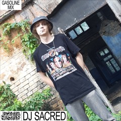 GASOLINE GUEST MIX: DJ SACRED 08/08/2022