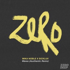 Mika Noble x Sickluv - Waves (Auxthentic Remix) (Radio Edit)