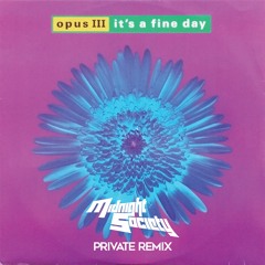Opus III - It's A Fine Day (Midnight Society's Mainframe Radio Mix)