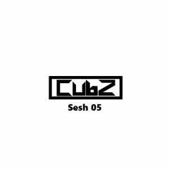 Cubz Sesh 05