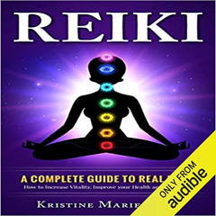 [Read] PDF 💑 A Complete Guide to Real Reiki: How to Increase Vitality, Improve Your