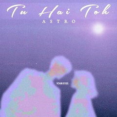 Tu Hai Toh