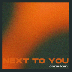 Next To You