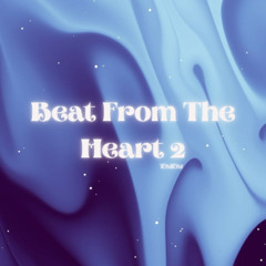 Beat From The Heart 2 By TomTom Mix