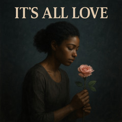 Its All Love