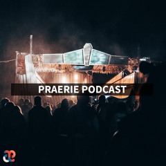 Praerie Podcast