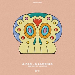 A-Par - O LAMENTO [Global Sounds Vol. 2 (Mexican Edition)]