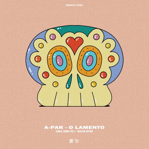 A-Par - O LAMENTO [Global Sounds Vol. 2 (Mexican Edition)]
