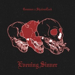 Gommez & ShalomTeck - Evening Sinner (Original Mix)