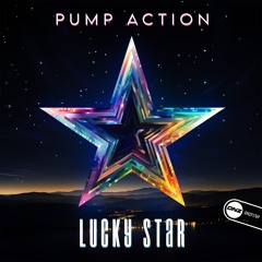 Pump Action - Lucky Star
