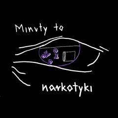 Minuty to narkotyki (ft. Kaz Bałagane)