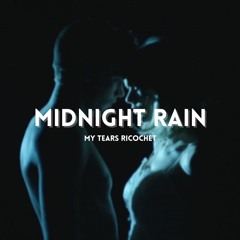 taylor swift - midnight rain x my tears ricochet (mashup)