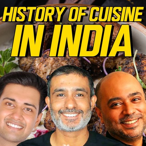 Stream History Of Indian Cuisine by The Cārvāka Podcast Listen online