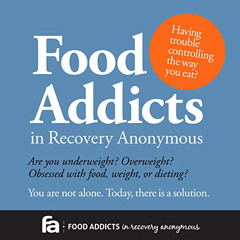 DOWNLOAD EBOOK 🖋️ Food Addicts in Recovery Anonymous by  Food Addicts in Recovery An