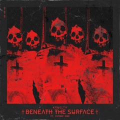 Kruelty & Patient Zero ✝ Beneath The Surface ✝ Mixtape Vol. 5 Ft. Patient Zero