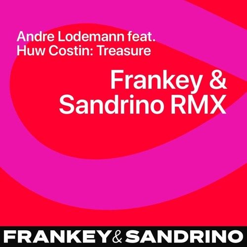 Premiere: Andre Lodemann - Treasure ft. Huw Costin (Frankey & Sandrino Remix) [Best Works Records]