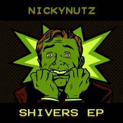 Nickynutz -Probably Yeah [Shivers EP - digital 5tracker - Buy button under player]