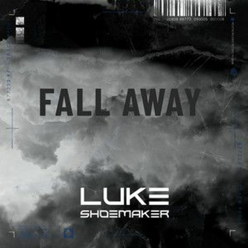 Luke Shoemaker - Fall Away