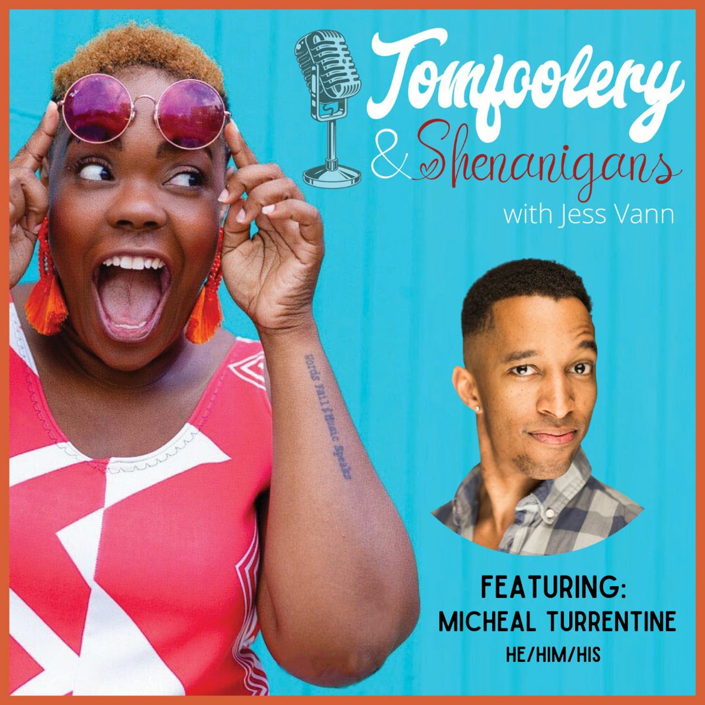 Tomfoolery and Shenaningans