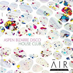 aspen bizarre disco - House Club * Release 2nd Feb 2K24*