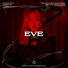 EVE X SYSTEM PODCAST 70