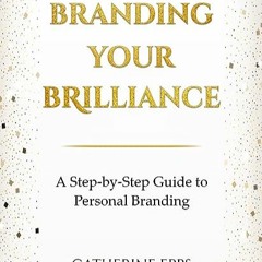 ⬇️ DOWNLOAD EBOOK Branding Your Brilliance Online