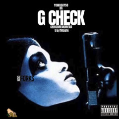 G CheckYowaSayso x Ra x treyTHEjefe Ft. CHRISBREAKBREAD