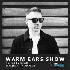 Warm Ears Show hosted By D.E.D @Bassdrive.com (25th Dec 2022)