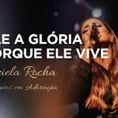 Gabriela Rocha | A Ele a Glória / Porque Ele Vive | Live Juntos em Adoração