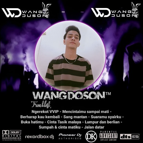 DJ WANG DOSON™ DUGEM MENCINTAIMU SAMPAI MATI X BERHARAP KAU KEMBALI (HARDMIX) NEW TILLDROP 2024.mp3