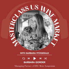 Ep. 2454 Barbara Fitzgerald interviews Barbara Gorder | Masterclass US Wine Market
