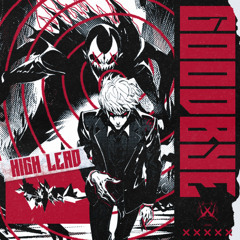 HIGH LEAD - GOODBYE (EXTENDED)