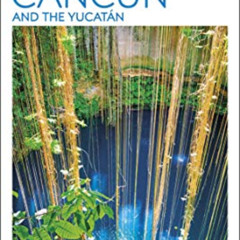 Access EPUB 💏 DK Eyewitness Top 10 Cancún and the Yucatán (Pocket Travel Guide) by