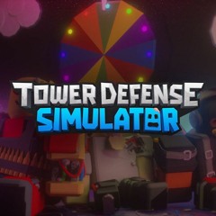 (TDS) Tower Defense Simulator OST - Welcome To The Party!