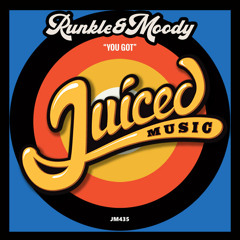 Runkle & Moody - You Got (Original Mix) [Juiced Music]