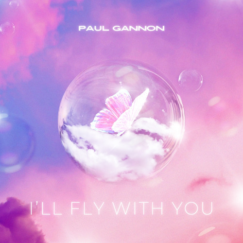 Paul Gannon - I'll Fly With You [Free Download]