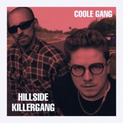 Coole Gang - Hillside Killergang