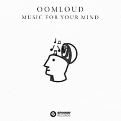 Oomloud - Music For Your Mind (Radio Edit)