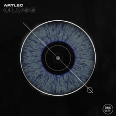 ArtLec - Close (Stil & Benses Birdwatching Remix)