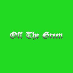 Off the Green (feat. Sixteen)