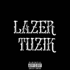 LAZER TUZIK (feat. KAVA, morphineee)