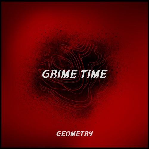 Grime Time