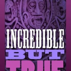 READ [KINDLE PDF EBOOK EPUB] Charles Berlitz's World of the Incredible But True by  C