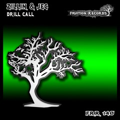 FR140 - Zillin & JEC - Drill Call (Fruition Records)
