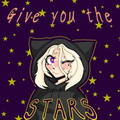 Give You The Stars (Feat. Cameriyn) [old]
